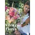 Vivir Con Flores. Arreglos Y Ramos Para El Hogar - Rowan Blo
