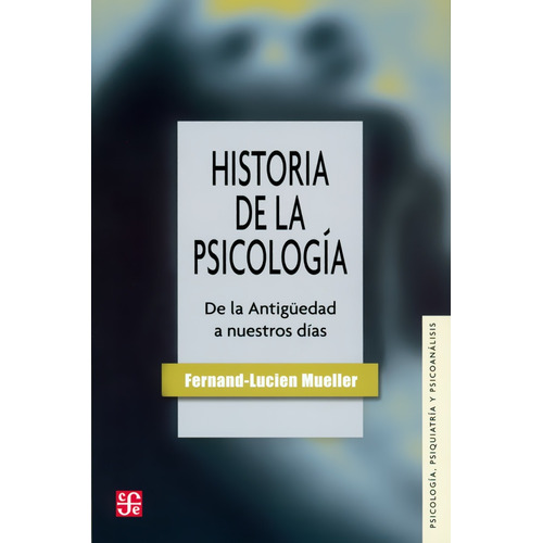 Historia De La Psicología - Fernand- Lucien Mueller - F C E