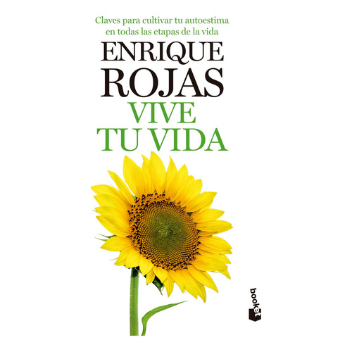 Vive Tu Vida - Enrique Rojas, de Rojas, Enrique. Editorial Booket, tapa blanda en español, 2023