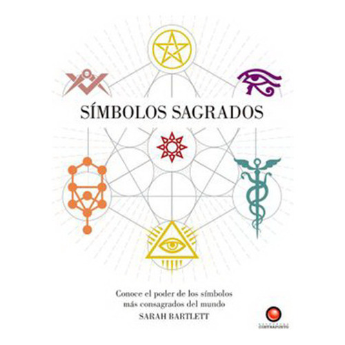 Libro Guías Sagradas - Simbolos sagrados, De Sarah Bartlett. Editorial Contrapunto, Tapa Dura En Español, 2021