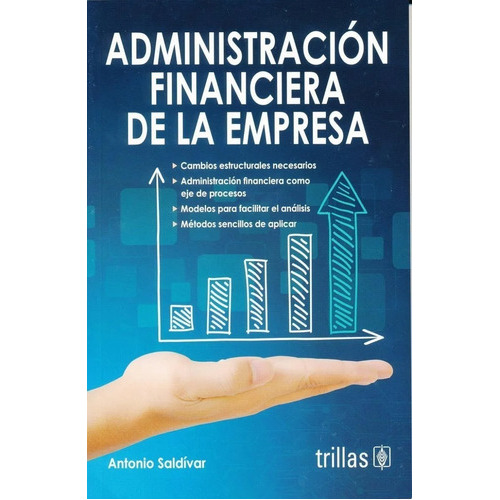 Administración Financiera De La Empresa, De Saldivar, Antonio., Vol. 4. Editorial Trillas, Tapa Blanda, Edición 4a En Español, 2018