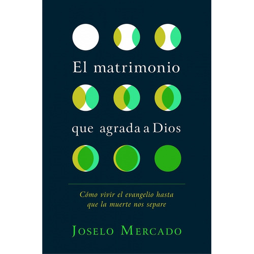 El Matrimonio Que Agrada A Dios