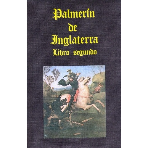 Palmerin De Inglaterra. Tomo Ii, De Fuente Del Pilar Jose. Editorial Miraguano, Tapa Blanda En Español, 1981