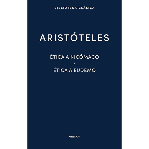 Etica Nicomaco - Etica A Eudemo - Aristoteles