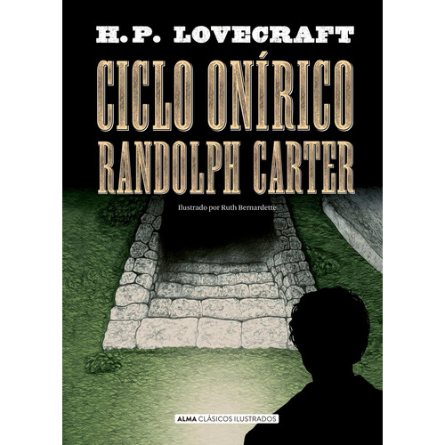 Ciclo Onírico Randolph Carter. H.P. Lovecraft. Editorial Alma En Español. Tapa Dura