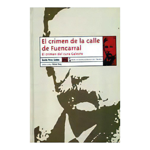 El Crimen De La Calle De Fuencarral, De Perez Galdos, Benito., Vol. Abc. Editorial Lengua De Trapo, Tapa Blanda En Español, 1