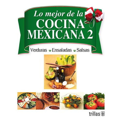 Lo Mejor De La Cocina Mexicana 2 Editorial Trillas