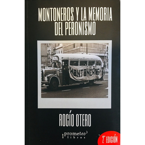 Montoneros Y La Memoria Del Peronismo, De Rocío Otero. Editorial Prometeo En Español