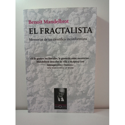 El Fractalista, De Benoît Mandelbrot. Editorial Tusquets En Español