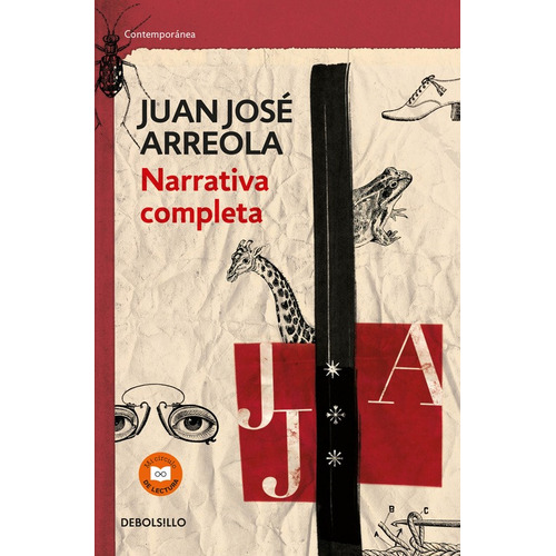 Narrativa completa. Juan Jose Arreola, de Arreola, Juan José. Serie Contemporánea Editorial Debolsillo, tapa blanda en español, 2016