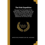 Libro The Utah Expedition: Message From The President Of ...