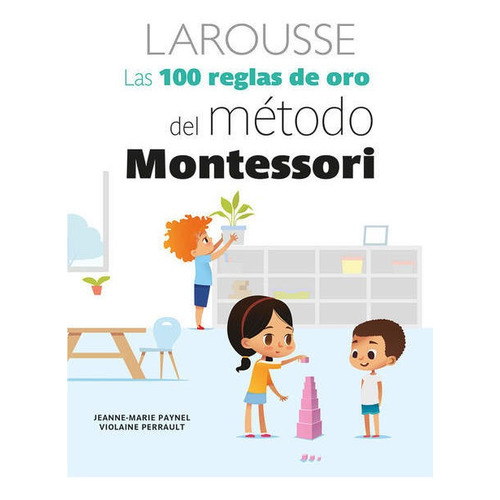 Libro Montessori Reglas De Oro Guia Practica Para El Metodo