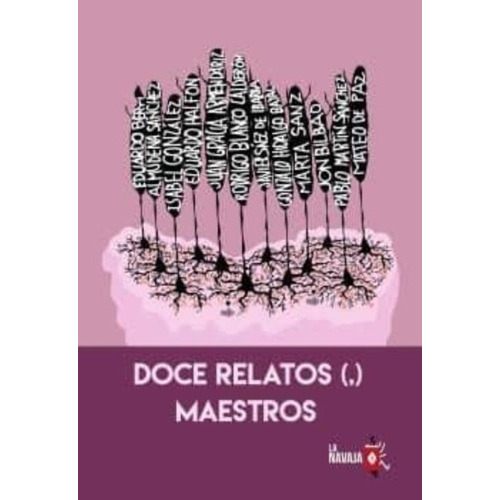 Doce Relatos (,) Maestros, De Vv. Aa.. Editorial La Navaja Suiza, Tapa Rustico En Español