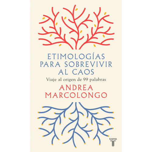 Etimologías Para Sobrevivir Al Caos- Marcolongo, Andrea- *