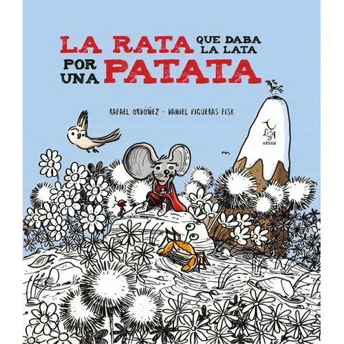La Rata Que Daba La Lata Por Una Patata, De Rafael Ordóñez. Editorial Libre Albedrio, Tapa Blanda, Edición 1 En Español