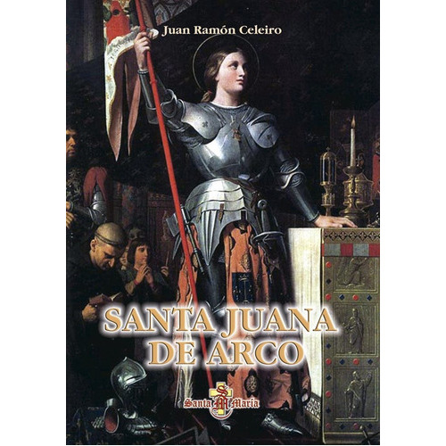 Santa Juana De Arco, De P. Juan Ramón Celeiro. Editorial Santa María, Tapa Blanda En Español