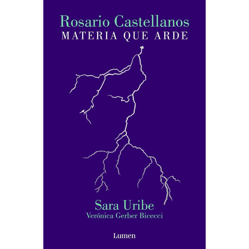 Rosario Castellanos:  aplica, de Uribe, Sara.  aplica, vol. No aplica. Editorial Lumen, tapa pasta blanda, edición 1 en español, 2023