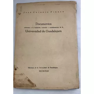 Universidad De Guadalajara, Documentos Referentes A La. 1942