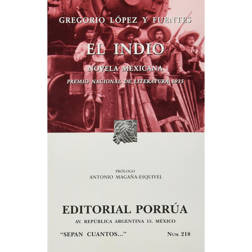 El indio: No, de López y Fuentes, Gregorio., vol. 1. Editorial Porrúa, tapa pasta blanda, edición 13 en español, 2008