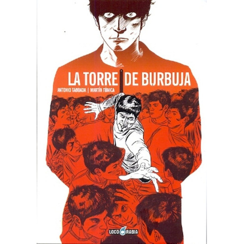 La Torre De Burbuja, De Taboada, Túnica. Serie N/a, Vol. Volumen Unico. Editorial Loco Rabia, Tapa Blanda, Edición 1 En Español, 2014
