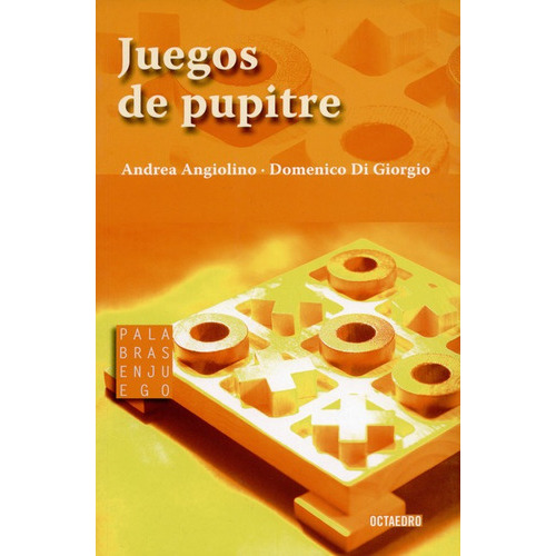 Juegos De Pupitre, De Angiolino, Andrea. Editorial Octaedro, Tapa Blanda, Edición 1 En Español, 2008
