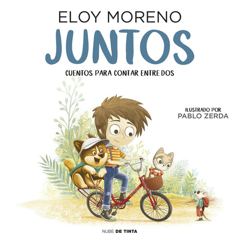 Libro Juntos. Cuentos Para Contar Entre Dos - Eloy Moreno - Nube De Tinta