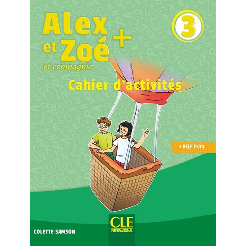 Alex Et Zoe Plus 3 - Cahier D' Activites, de No Aplica. Editorial Cle, tapa blanda en francés, 2019