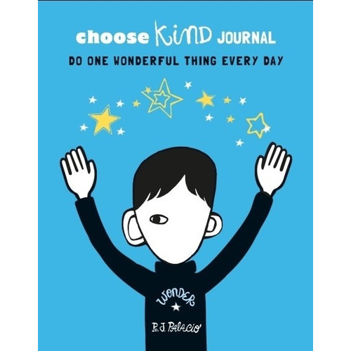 Choose Kind Journal - Do One Wonderful Thing Every Day - Rj Palacio, De Palacio, R. J.. Editorial Penguin, Tapa Blanda En Inglés Internacional, 2019