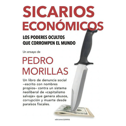 Sicarios Económicos (perú), De Pedro Morillas. Editorial Ediciones Carena, Tapa Blanda En Español, 2023