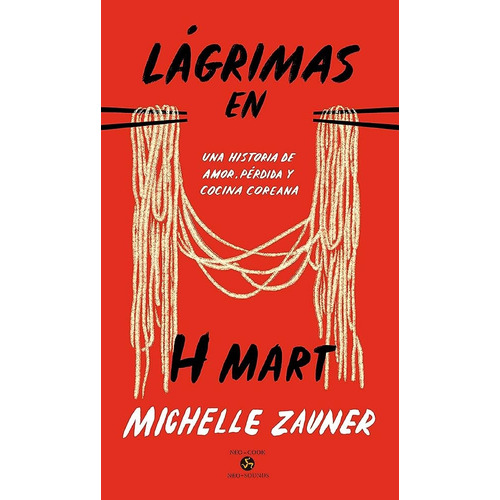 Lágrimas En H Mart, De Michelle Zauner. Editorial Neo Person, Tapa Blanda, Edición 1 En Español