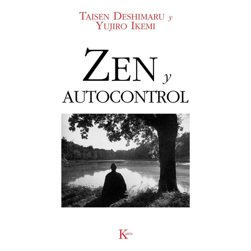 Zen y autocontrol, de DESHIMARU TAISEN. Editorial Kairos, tapa blanda en español, 2002