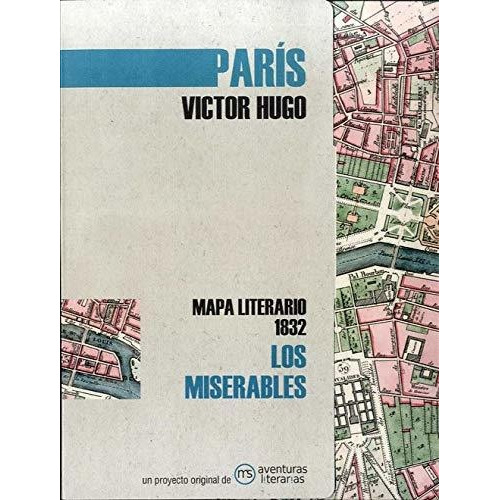 Libro: Paris Los Miserables Mapa Literario París 1832 