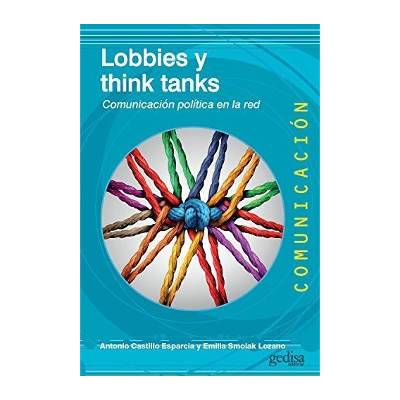 Lobbies Y Think Tanks, De Castillo Esparcia, Antonio. Editorial Gedisa, Tapa Blanda En Español