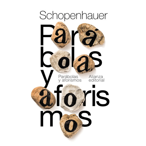 Parábolas y aforismos, de Schopenhauer, Arthur. Serie El libro de bolsillo - Bibliotecas de autor - Biblioteca Schopenhauer Editorial Alianza, tapa blanda en español, 2018