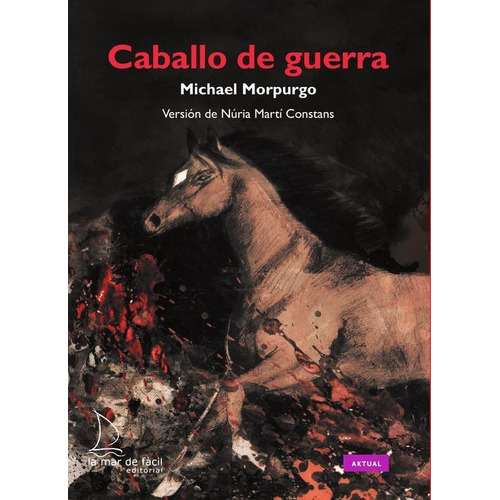 Caballo De Guerra, De Michael Morpurgo. Editorial La Mar De Fácil, Tapa Blanda En Español, 2015