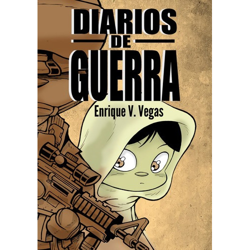 Libro Diarios De Guerra - Enrique Vegas