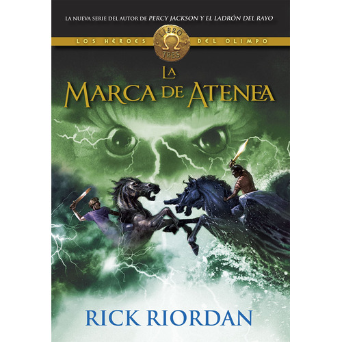 La marca de Atenea ( Los héroes del Olimpo 3 ), de Riordan, Rick. Serie Los héroes del Olimpo Editorial Montena, tapa blanda en español, 2014