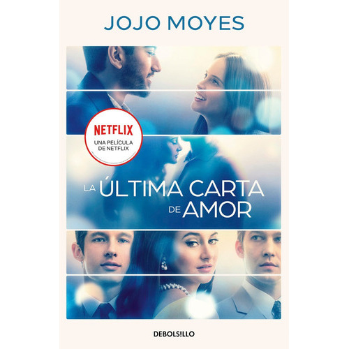 La Última Carta De Amor, De Moyes, Jojo. Editorial Debolsillo, Tapa Blanda En Español