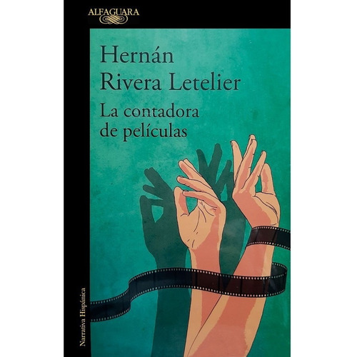 La Contadora De Peliculas / Hernan Rivera Letelier