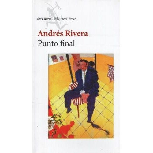 PUNTO FINAL, de Rivera, Andres. Editorial Pla en español