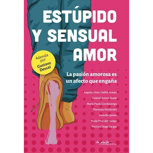 Libro Estupido Y Sensual Amor De Vv.aa