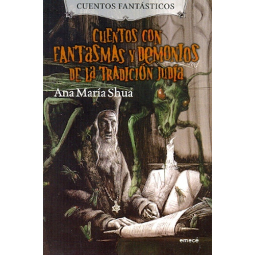 Cuentos Con Fantasmas Y Demonios De La Tradicion Judia, de Ana María Shua. Editorial Emecé, edición 1 en español