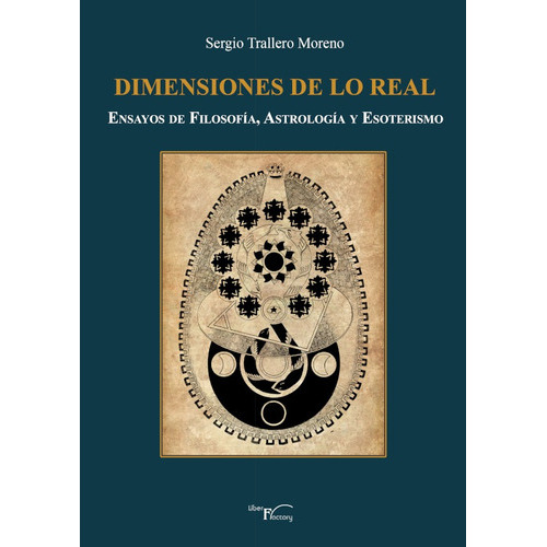 Dimensiones de lo Real, de Sergio Trallero Moreno. Editorial Liber Factory, tapa blanda en español, 2014