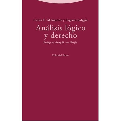 Analisis Logico Y Derecho, De Alchourron, Carlos E.. Editorial Trotta, S.a., Tapa Blanda En Español