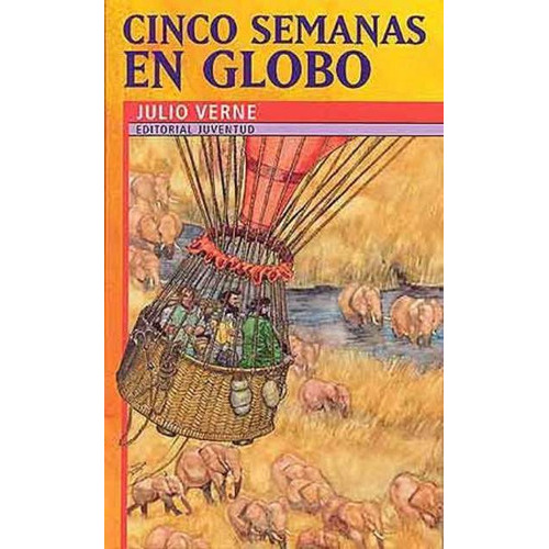 Cinco Semanas En Globo, De Verne, Julio. Editorial Juventud Editorial, Tapa Blanda En Español, 1900