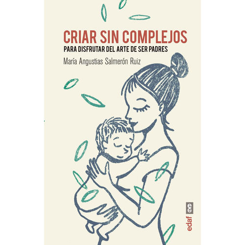 Criar Sin Complejos, De Salmerón Ruiz, María Angustias. Editorial Edaf, S.l., Tapa Blanda En Español