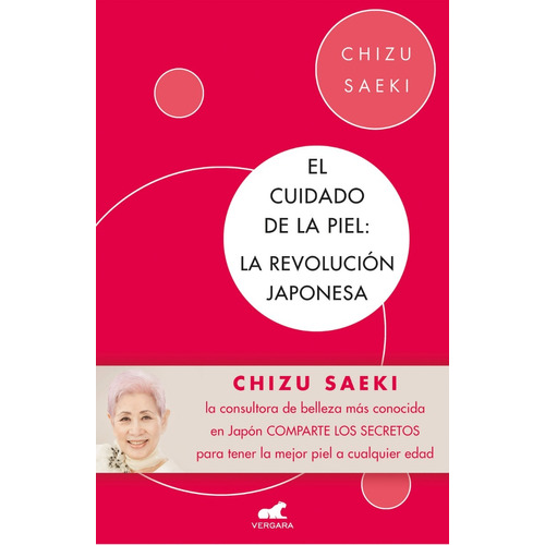 El Cuidado De La Piel: La Revolución Japonesa - Chizu Saeki