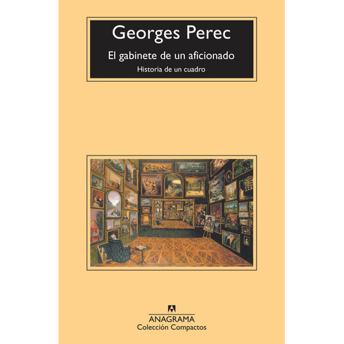 El Gabinete De Un Aficionado, De Perec, Georges. Editorial Anagrama, Tapa Blanda En Español