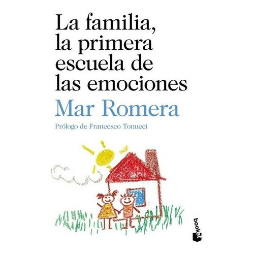 La Familia, La Primera Escuela De Las Emociones - M. Romera