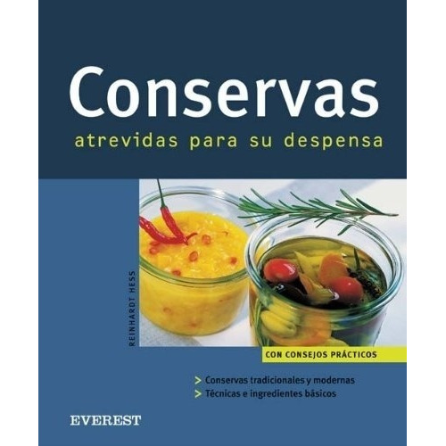 Conservas - Hess, Reinhadt, de HESS, REINHADT. Editorial Everest en español